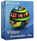 Bigasoft Video Downloader Pro 